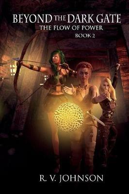 Beyond The Dark Gate: Epic Fantasy Adventure - R V Johnson - cover