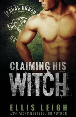 Claiming His Witch - Ellis Leigh - cover