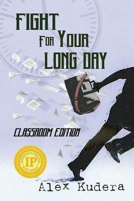 Fight For Your Long Day: Classroom Edition - Alex Kudera - cover