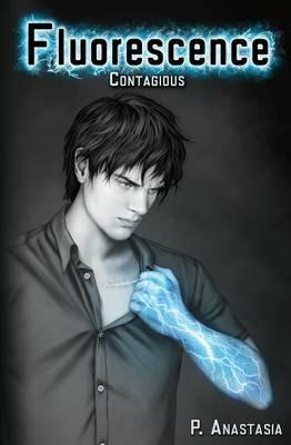 Fluorescence: Contagious - P Anastasia - cover