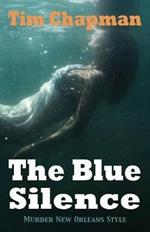 The Blue Silence: Murder New Orleans Style