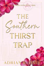 The Southern Thirst Trap