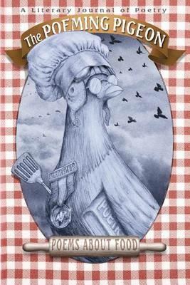 The Poeming Pigeon: Poems about Food: Literary Journal of Poetry (Vol 1.2) - cover