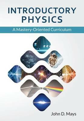 Introductory Physics - John D Mays - cover