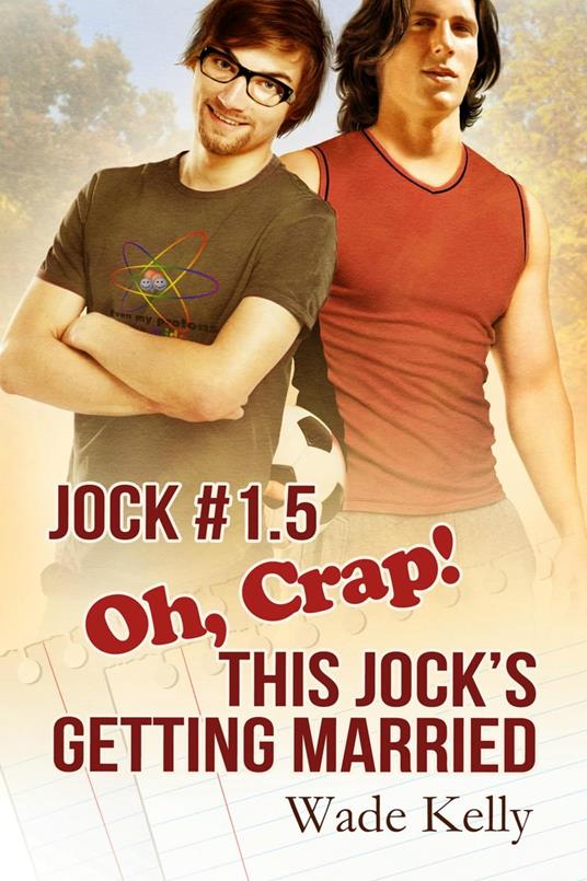 Oh, Crap! This Jock's Getting Married