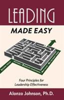 Leading Made Easy: Four Principles for Leadership Effectiveness - Alonzo Johnson - cover