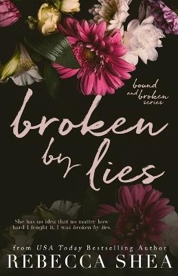 Broken by Lies (Alternative Cover Edition) - Rebecca Shea - cover