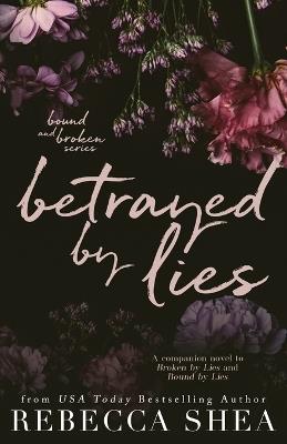 Betrayed by Lies (Alternative Cover Edition) - Rebecca Shea - cover