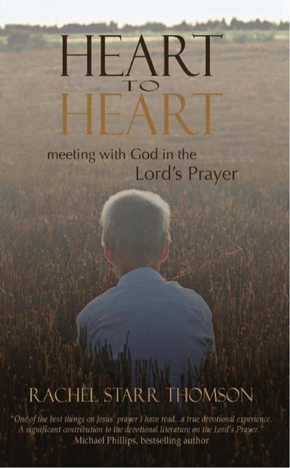 Heart to Heart: Meeting With God in the Lord's Prayer