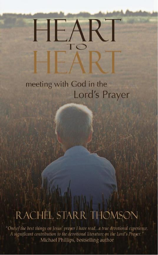 Heart to Heart: Meeting With God in the Lord's Prayer