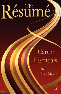 Career Essentials: The Resume - Dale Mayer - cover