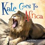 Kate Goes to Africa