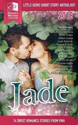 Jade: Little Gems 2018 RWA Short Story Anthology - Authors Romance Writers of Australia - cover