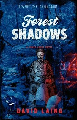 Forest Shadows: Beware the Collectors - David Laing - cover