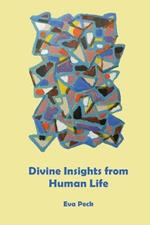 Divine Insights from Human Life