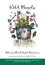 Wild Morsels: Delicious Plant-Based Discoveries
