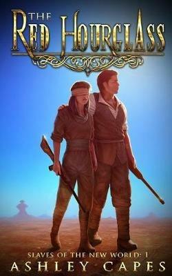 The Red Hourglass: A Steampunk Adventure - Ashley Capes - cover
