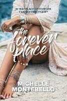 The Forever Place: An emotional tale of love and redemption - Michelle Montebello - cover
