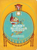 Sammy and the Skyscraper Sandwich