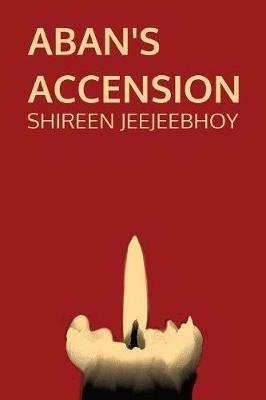 Aban's Accension - Shireen Jeejeebhoy - cover