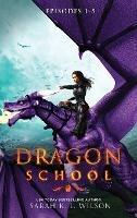 Dragon School: Episodes 1-5 - Sarah K L Wilson - cover