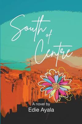 South of Centre - Edie Ayala - cover