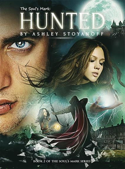 The Soul's Mark: Hunted - Ashley Stoyanoff - ebook