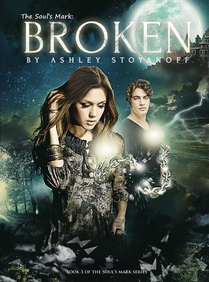 The Soul's Mark: Broken - Ashley Stoyanoff - ebook