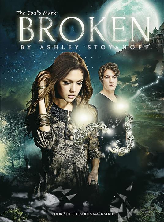 The Soul's Mark: Broken - Ashley Stoyanoff - ebook