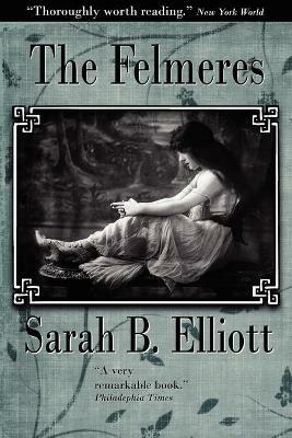 The Felmeres - Sarah Barnwell Elliott - cover