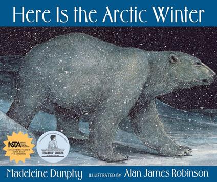 Here Is the Arctic Winter - Madeleine Dunphy,Alan James Robinson - ebook