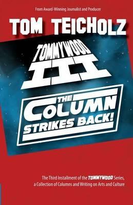 Tommywood III: The Column Strikes Back! - Tom Teicholz - cover