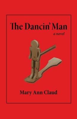 The Dancin' Man - Mary Ann Claud - cover