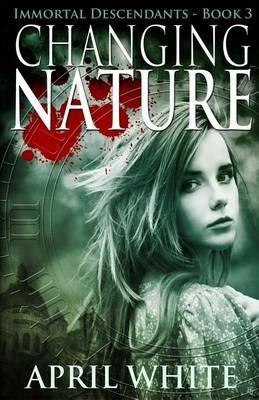 Changing Nature: The Immortal Descendants book 3 - April White - cover