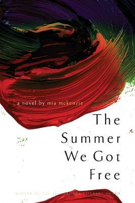 The Summer We Got Free - Mia McKenzie - cover