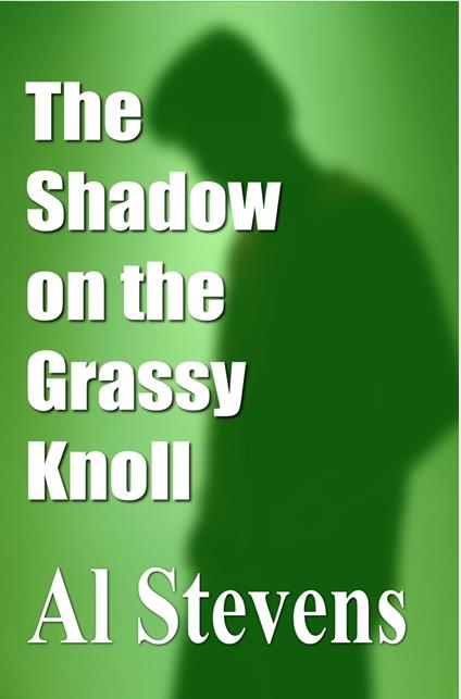 The Shadow on the Grassy Knoll