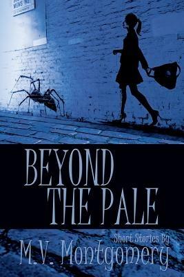 Beyond the Pale - M. V. Montgomery - cover