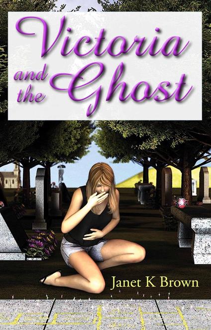 Victoria and the Ghost - Janet K. Brown - ebook