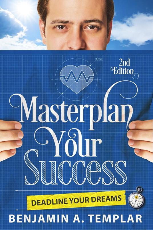 Masterplan Your Success: Deadline Your Dreams
