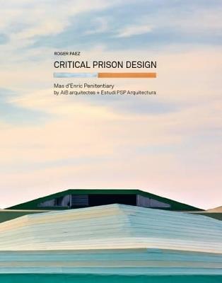 Critical prison design - Roger Paez - copertina