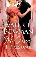 Mr. Hunt, I Presume: A Playful Brides Story - Valerie Bowman - cover