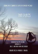 Thin Places: Seeking the Courage to Live in a Divided World