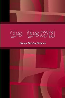 Do Down - Horace Helmick - cover