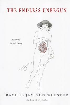 The Endless Unbegun - Rachel Jamison Webster - cover