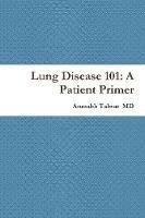 Lung Disease 101: A Patient Primer