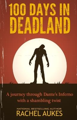 100 Days in Deadland - Rachel Aukes - cover