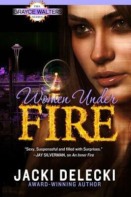 Women Under Fire - Jacki Delecki - cover