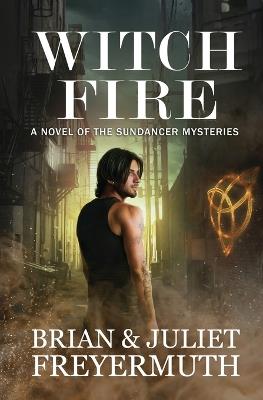 Witch Fire - Brian Freyermuth,Juliet Freyermuth - cover