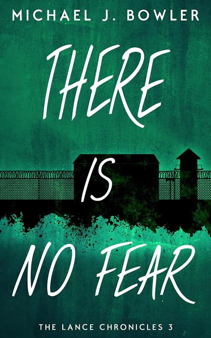 There Is No Fear - Michael J. Bowler - ebook