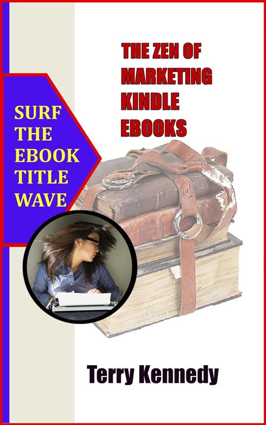 The Zen of Marketing Kindle Ebooks